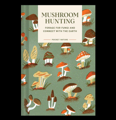 Mushroom Hunting: Forage for Fungi and Connect with the Earth-Books-Chronicle Books/Hachette-PaxtonGate